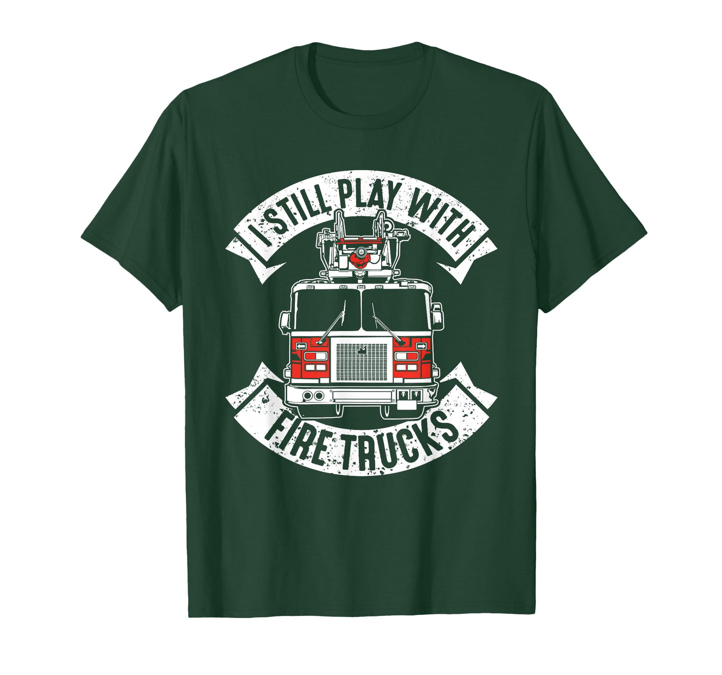 Funny Firefighter Gift Still Plays with Fire Trucks Fireman T-Shirt