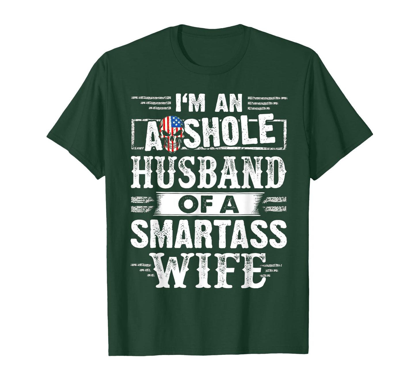 I'm An Asshole Husband Of A Smartass Wife T-Shirt
