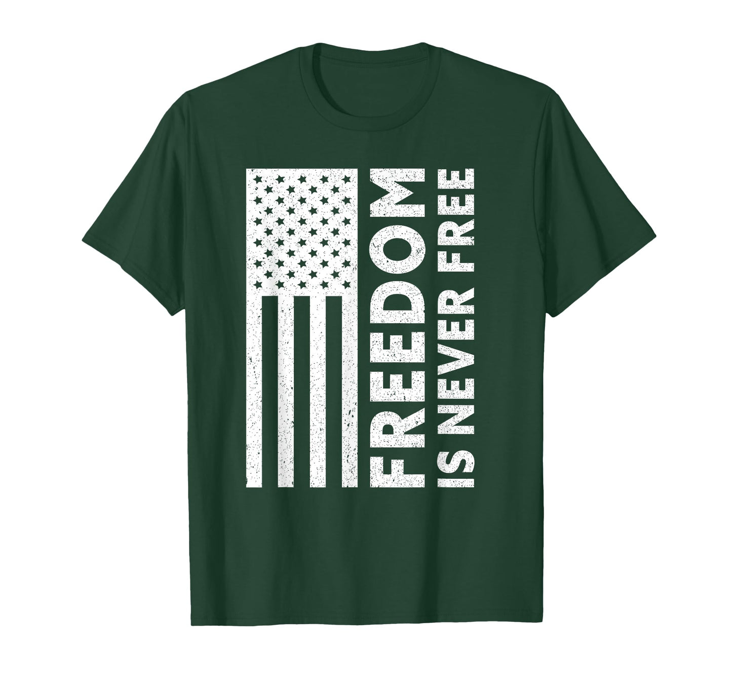 Freedom Is Never Free | USA Flag Proud American Veteran T-Shirt