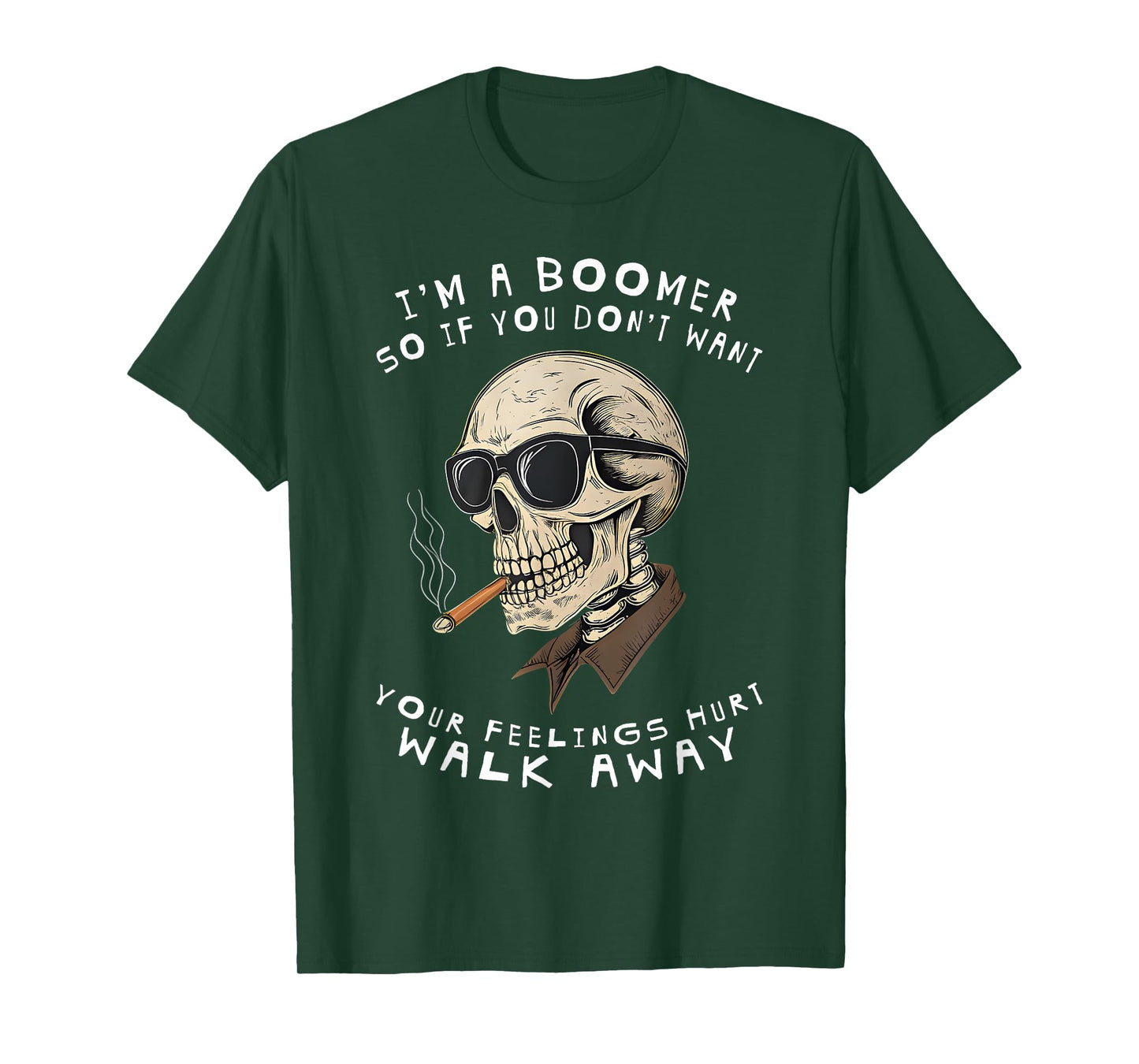 I'm A Boomer So If You Don't Want Your Feelings Hurt Walk T-Shirt