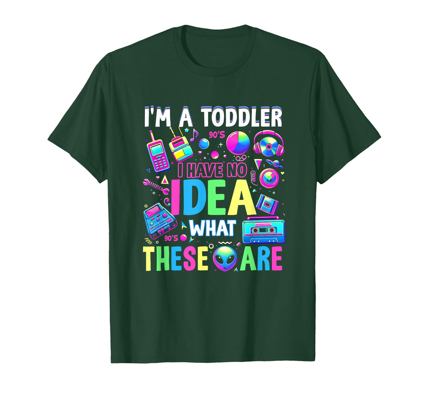 I'm A Toddler I Have No Ideas Retro Vintage 90s Nostalgia T-Shirt