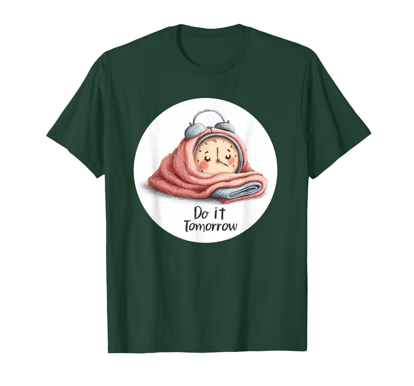 Amazing Do It Tomorrow Alarm Clock Look T-Shirt