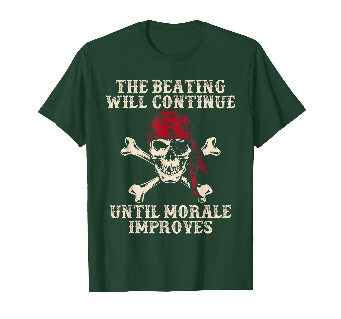 Pirate The Beatings Will Continue Until Morale Improves T-Shirt