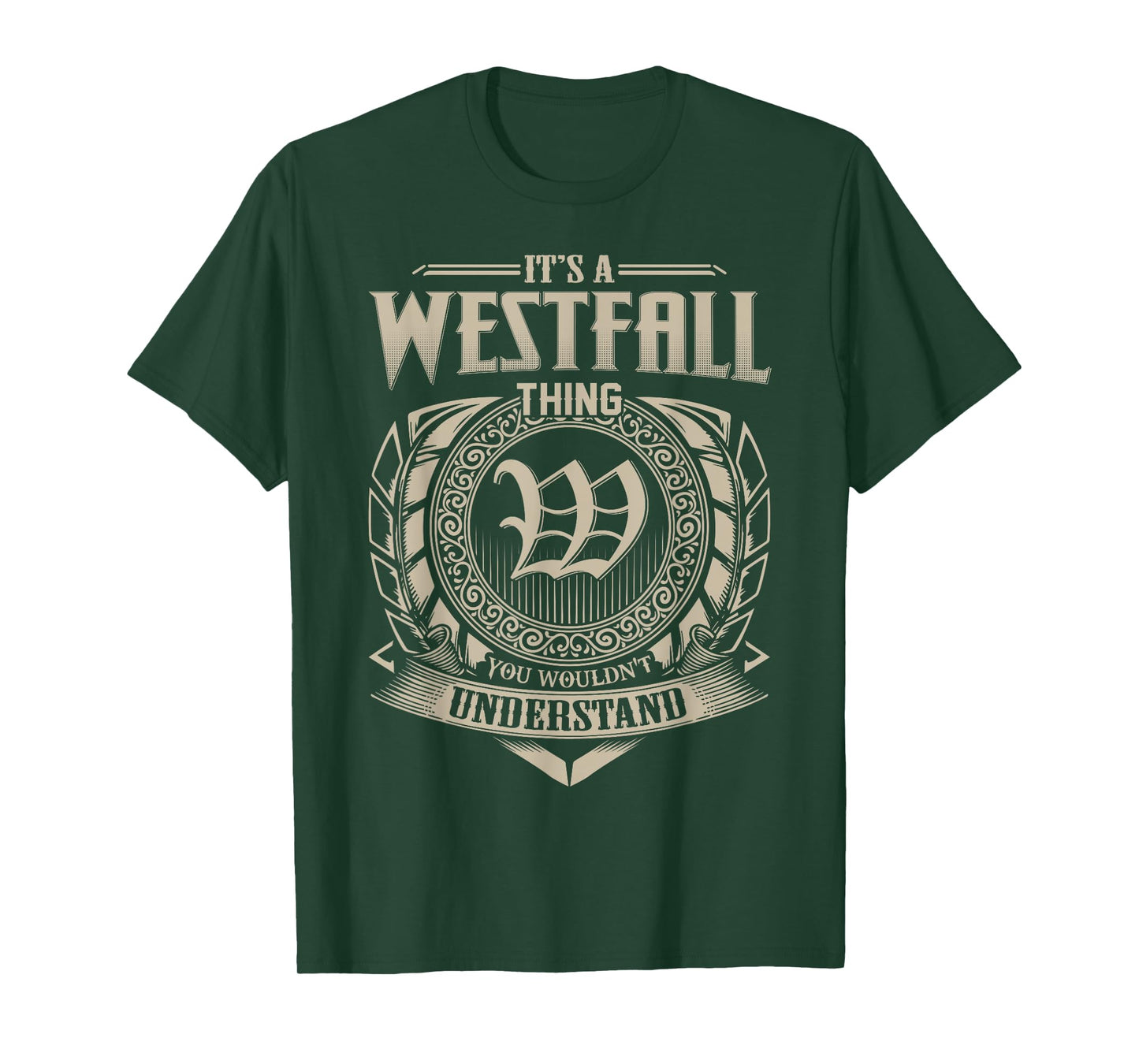 It's A WESTFALL Thing You Wouldn't Understand Name Vintage T-Shirt