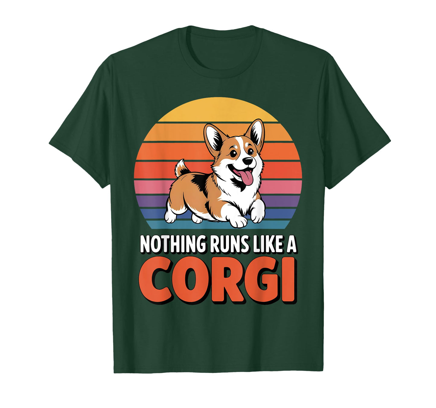 Nothing Runs Like A Corgi Funny Dog Lover Men Women Kids T-Shirt