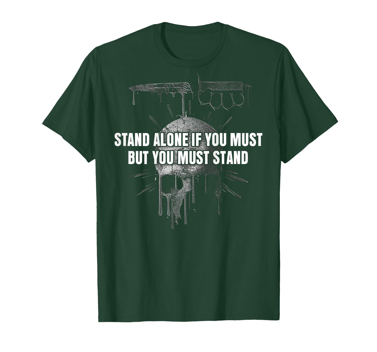 Stand Alone If You Must But You Must Stand (on back) T-Shirt