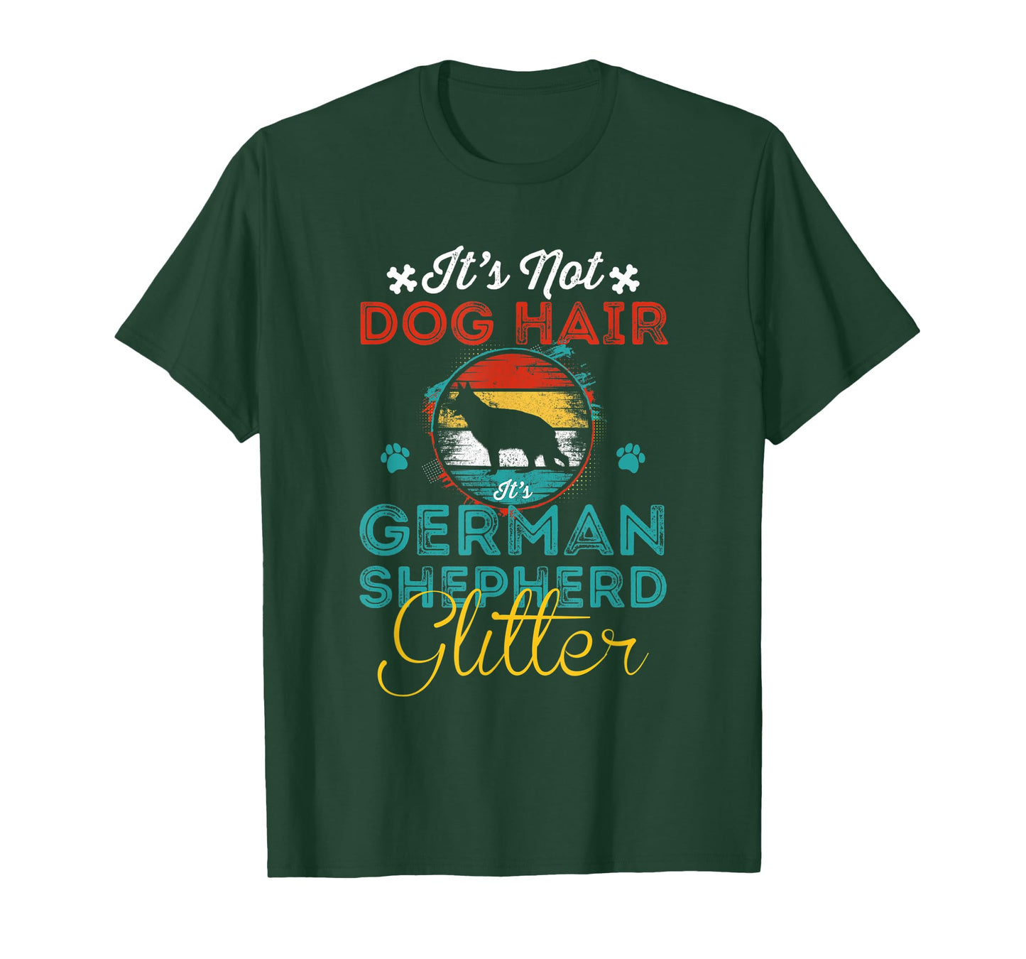 Not Dog Hair It's German Shepherd Glitter, Funny dog Owner T-Shirt