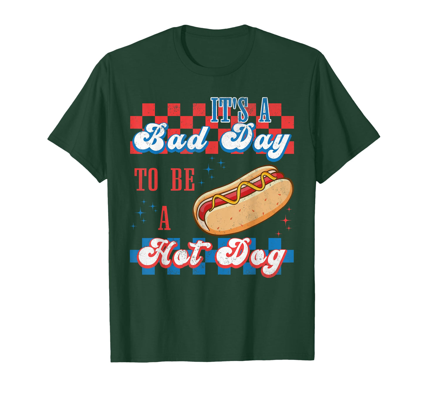 It's A Bad Day To Be A HotDog Retro Independence Day T-Shirt