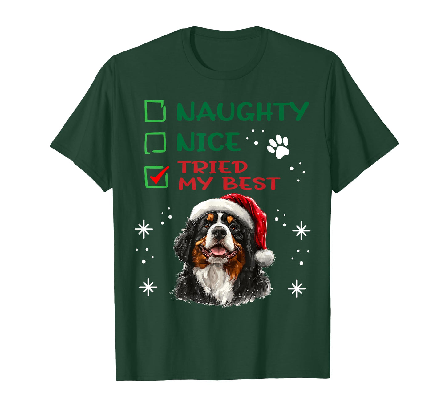 Cute Bernese Mountain Dog Christmas Naughty Nice Tried my T-Shirt
