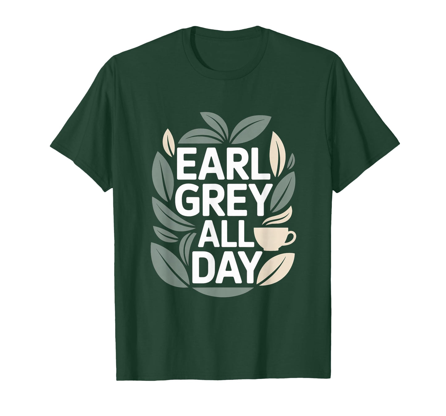Earl Grey All Day Tea Lovers Delight T-Shirt