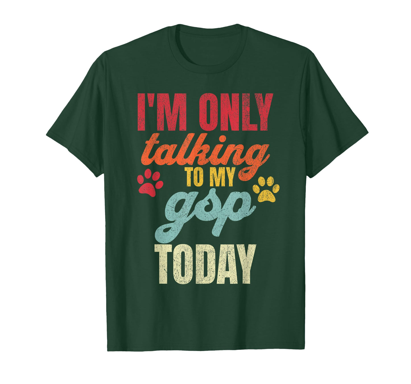 Funny German Shorthaired Pointer Dad GSP Dog Lover Owner T-Shirt