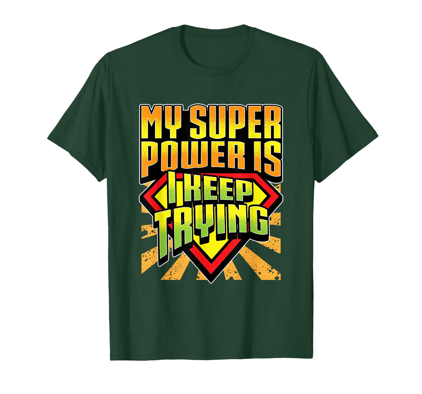 My Super Power Is I Keep Trying Teacher Growth Mindset Shirt T-Shirt