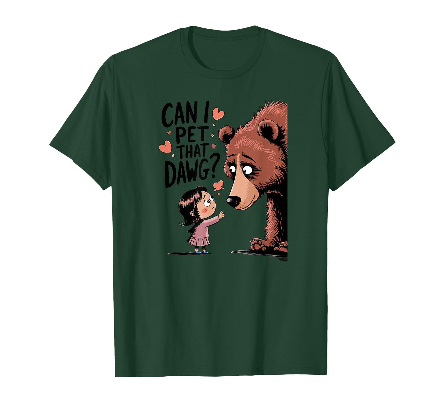 Cute Design Can I Pet That Dawg T-Shirt