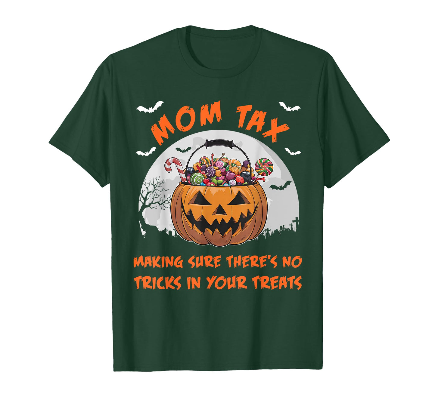 Mom Tax Halloween Funny Trick Or Treat Candy T-Shirt