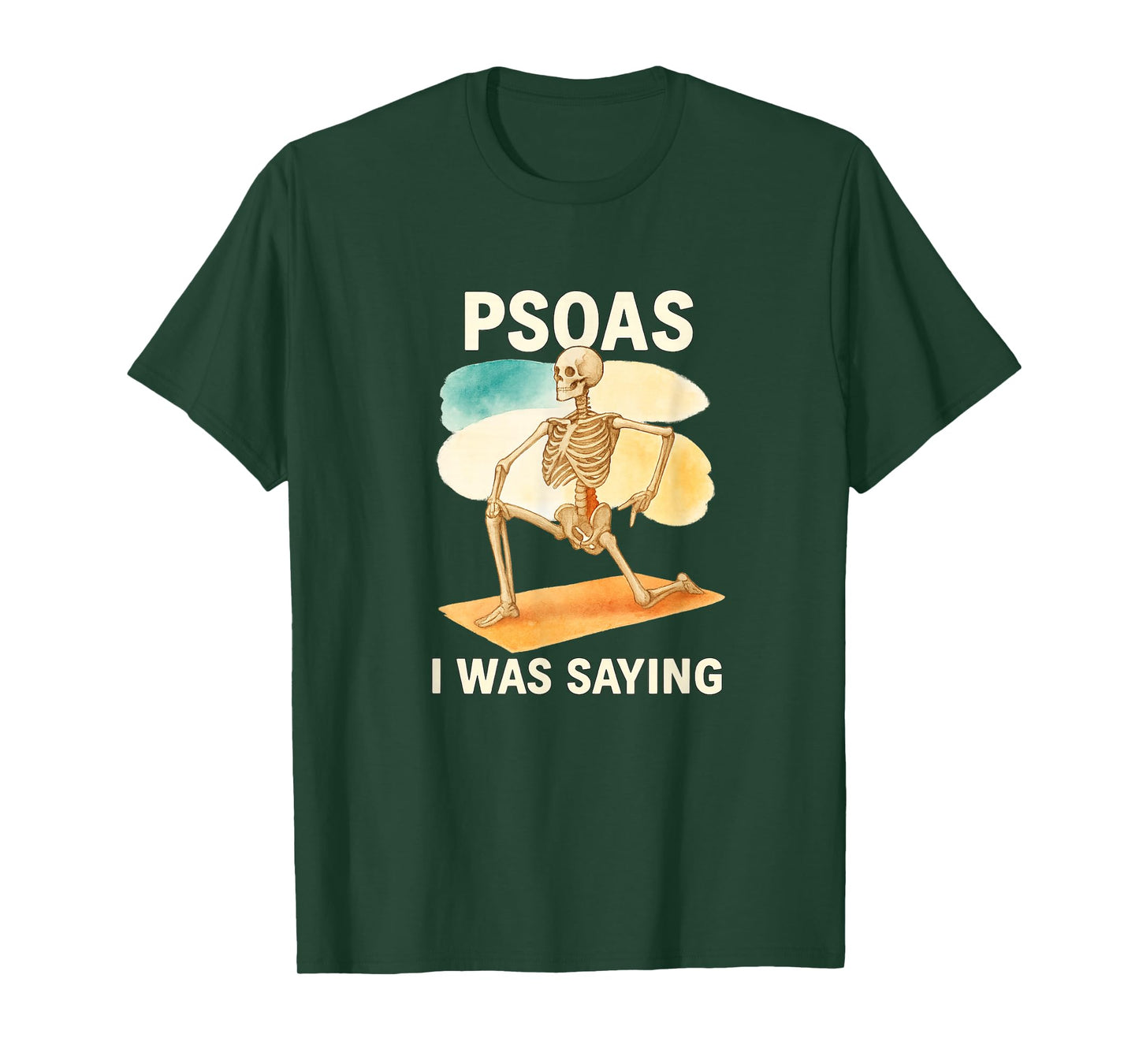 Psoas I was Saying Anatomy Pun Stretching Skeleton T-Shirt