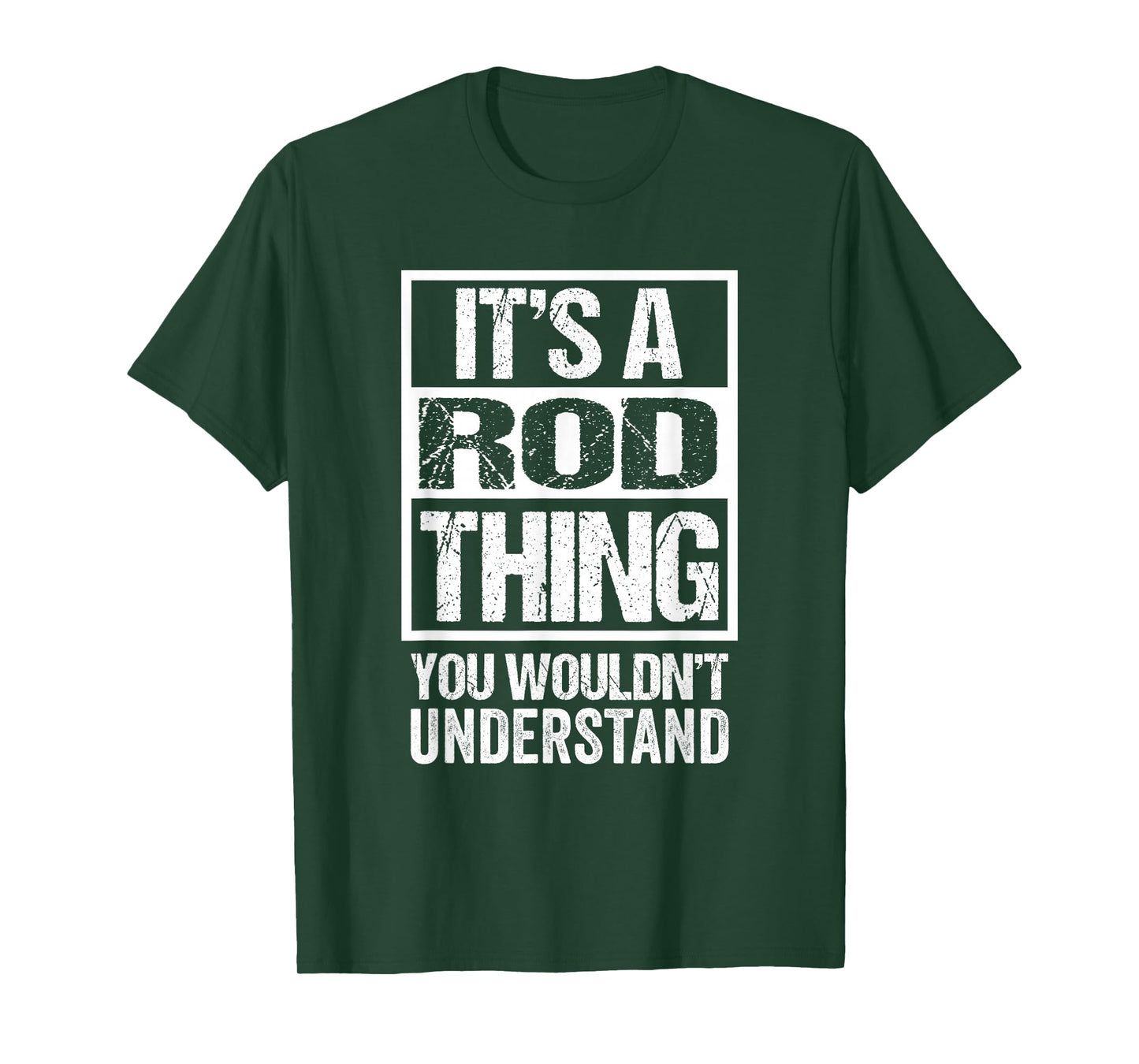 It's A Rod Thing You Wouldn't Understand - First Name T-Shirt