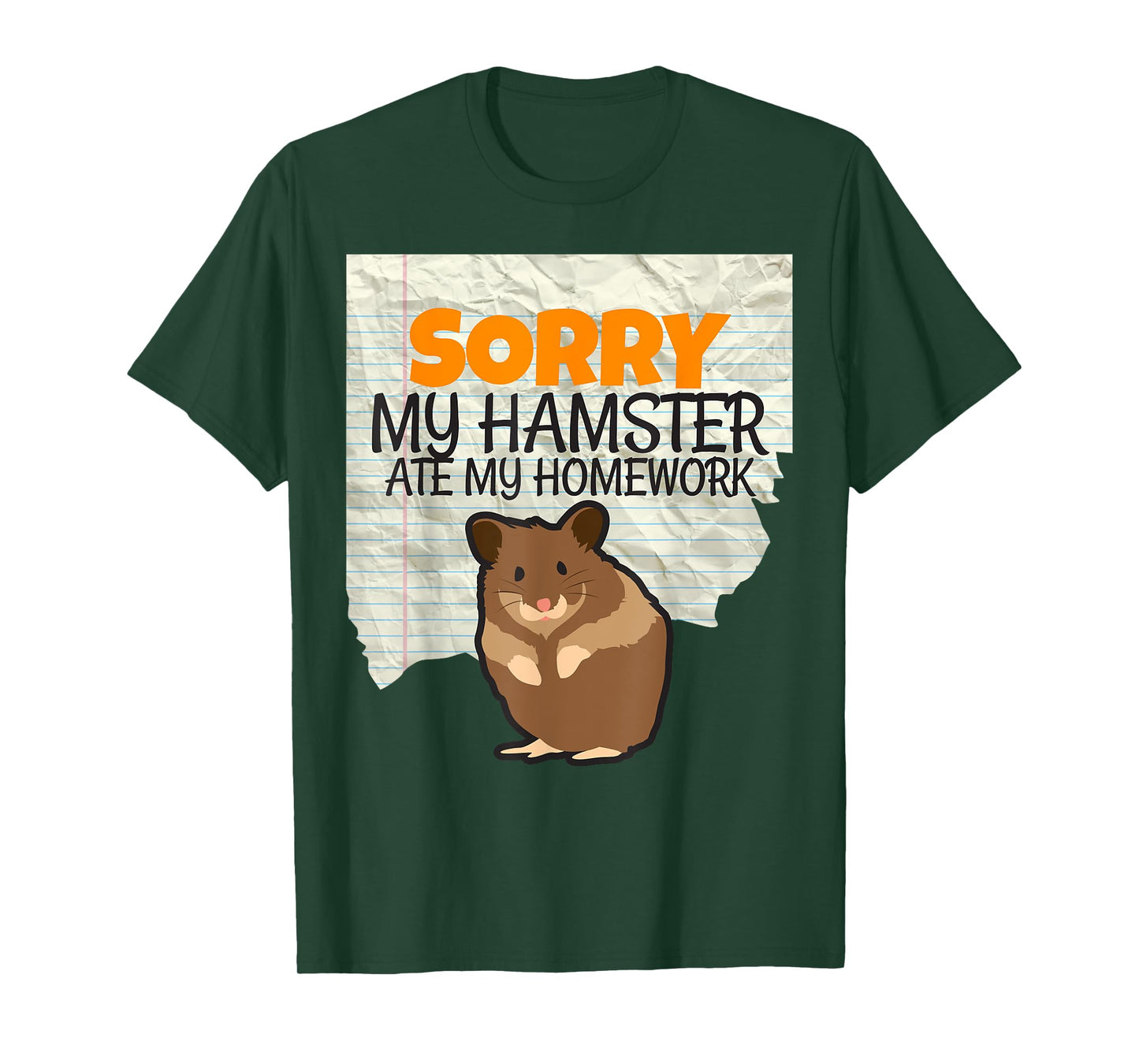 Sorry My Hamster ate my Homework Kids Teacher School T-shirt T-Shirt