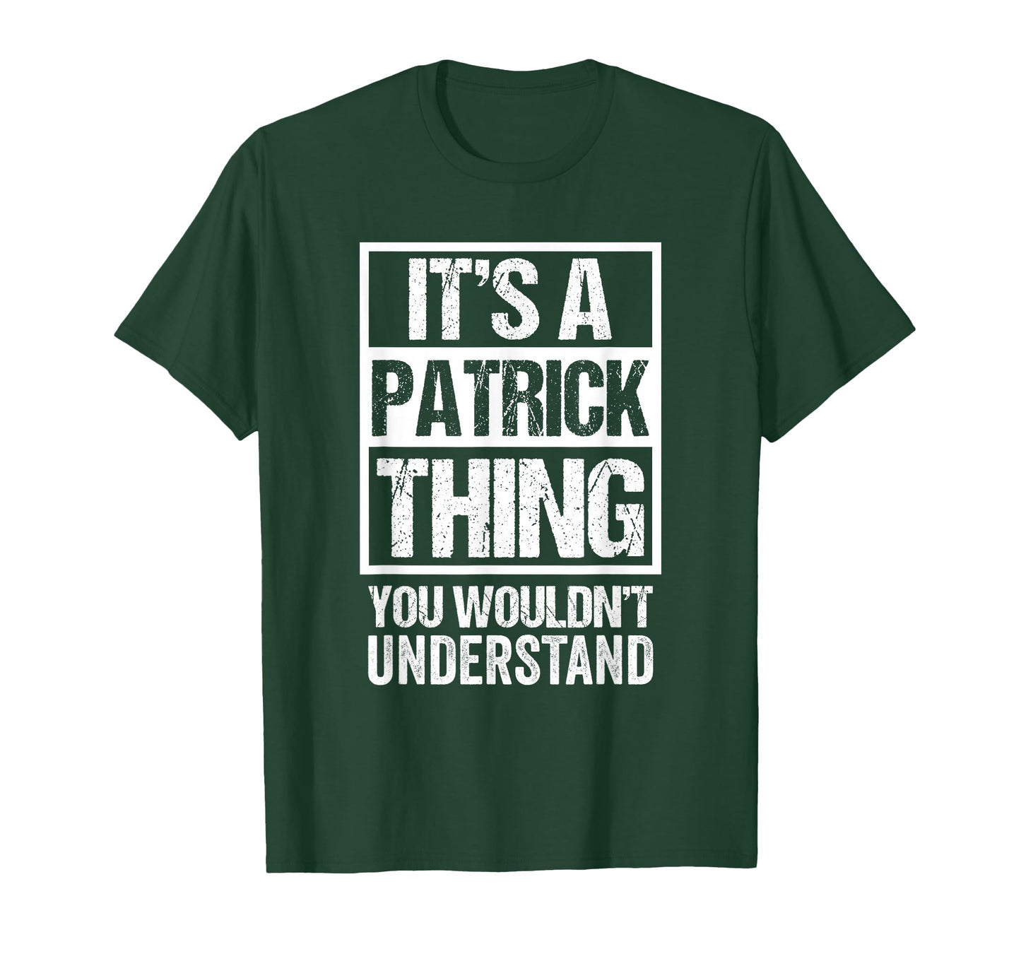 It's A Patrick Thing You Wouldn't Understand T-Shirt
