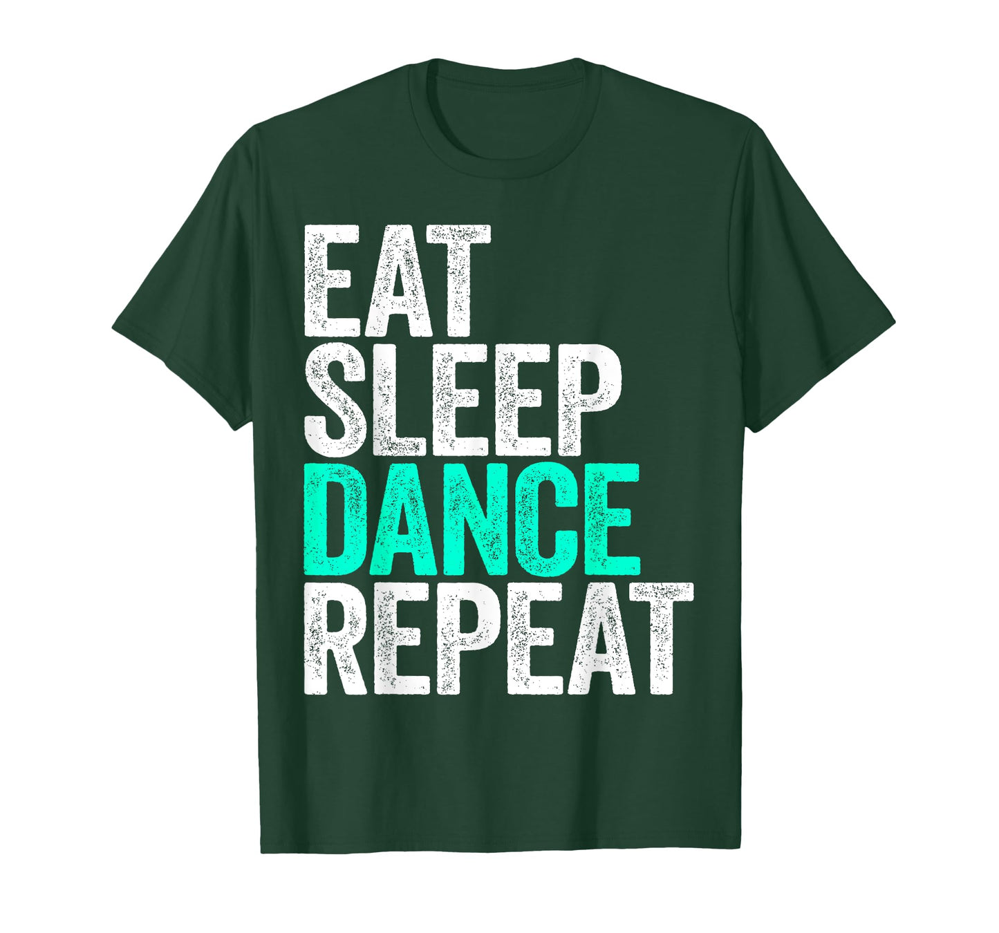 Eat Sleep Dance Repeat T-Shirt Dancer Shirt T-Shirt
