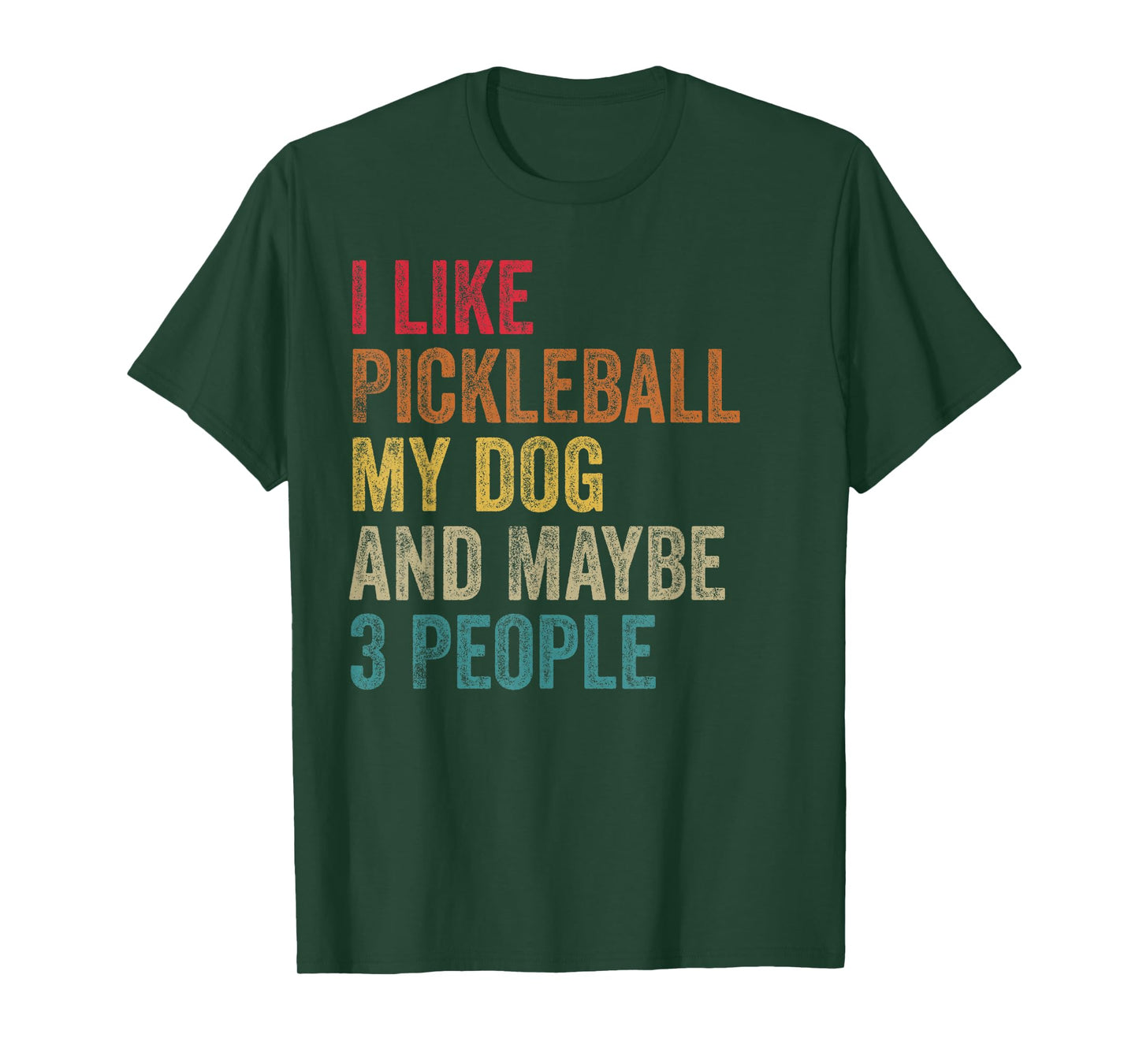 I like Pickleball My Dog & maybe 3 people Men Women vintage T-Shirt