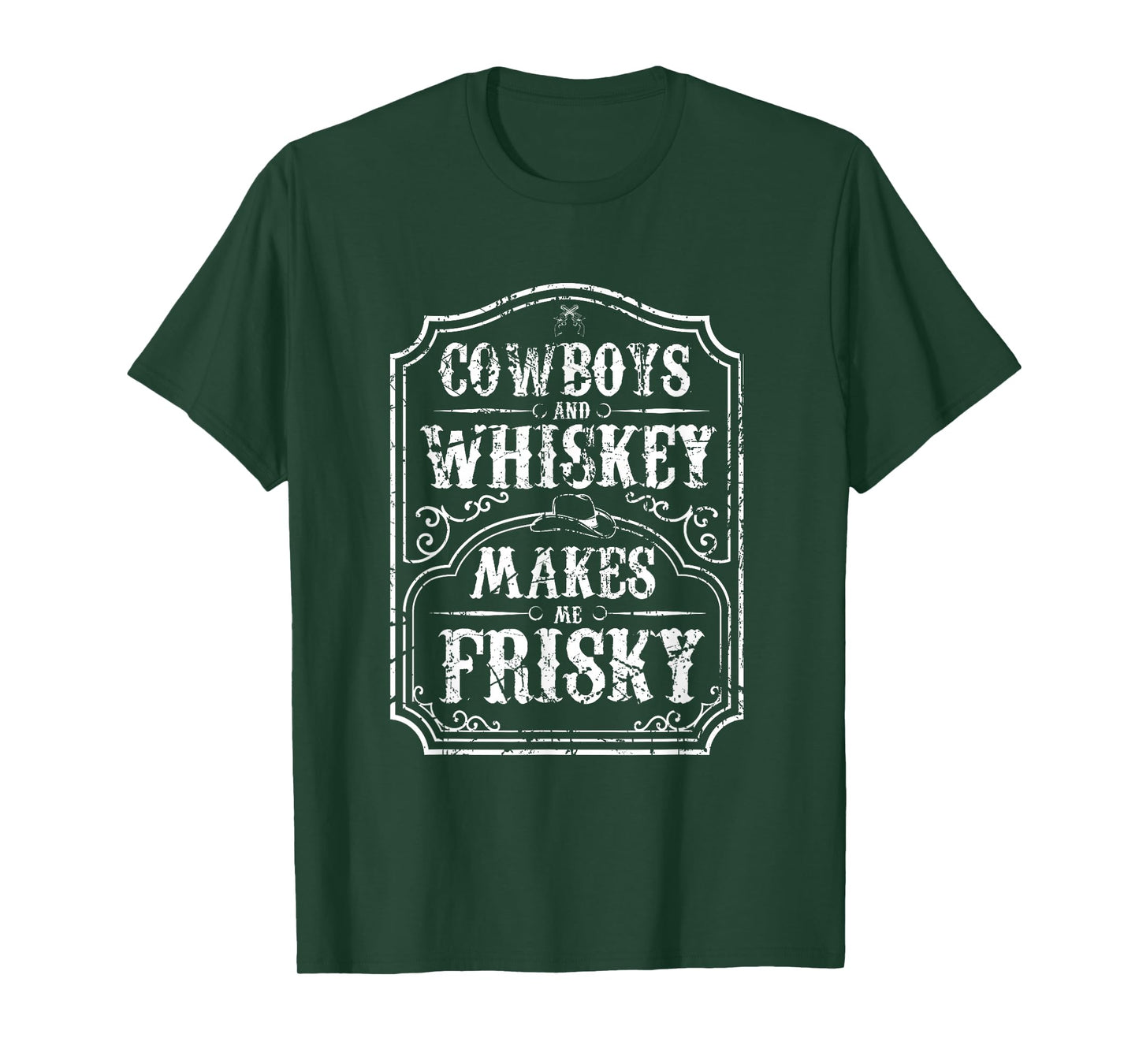 Cowboys and Whiskey Makes Me Frisky T-Shirt T-Shirt