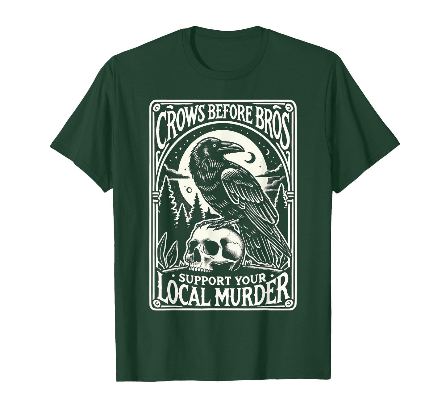 Crows Before Bros Support Your Local Murder Halloween T-Shirt