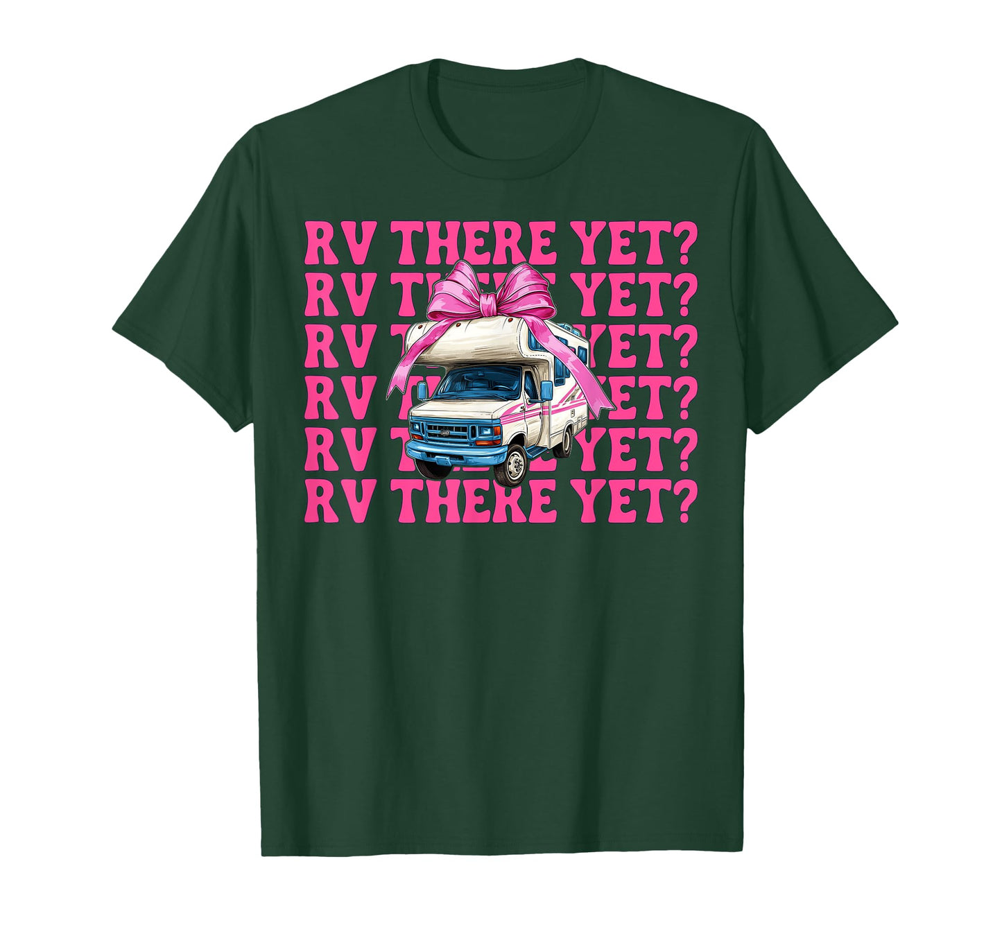 Rv There Yet? RV Camping Camper Motorhome Girl Mom Coquette T-Shirt