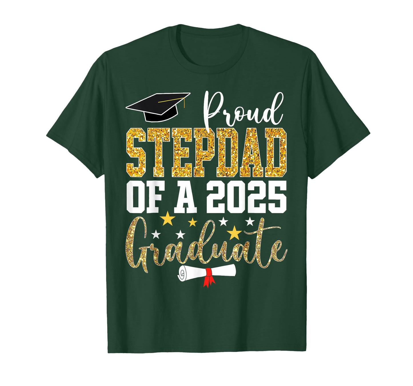 Proud Stepdad Of A Class Of 2025 Graduate Senior 25 T-Shirt
