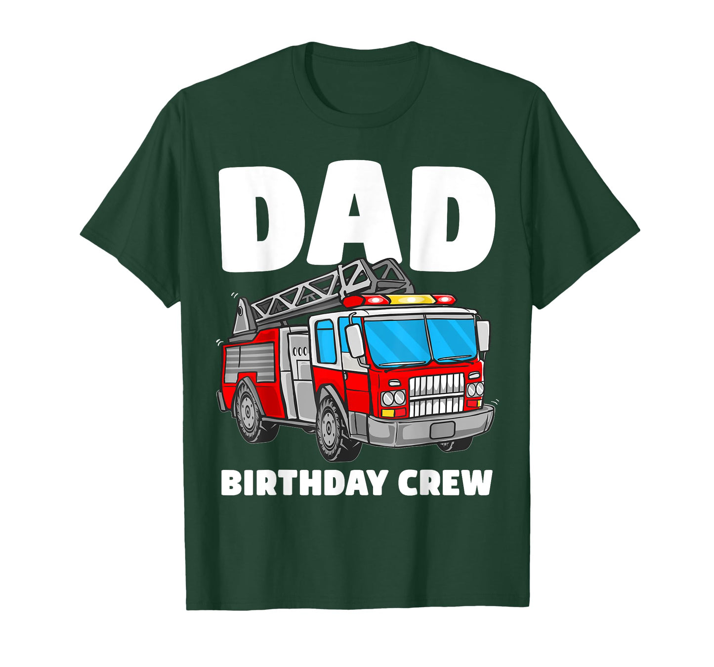 Dad Birthday Crew Fire Truck Firefighter Fireman Party T-Shirt