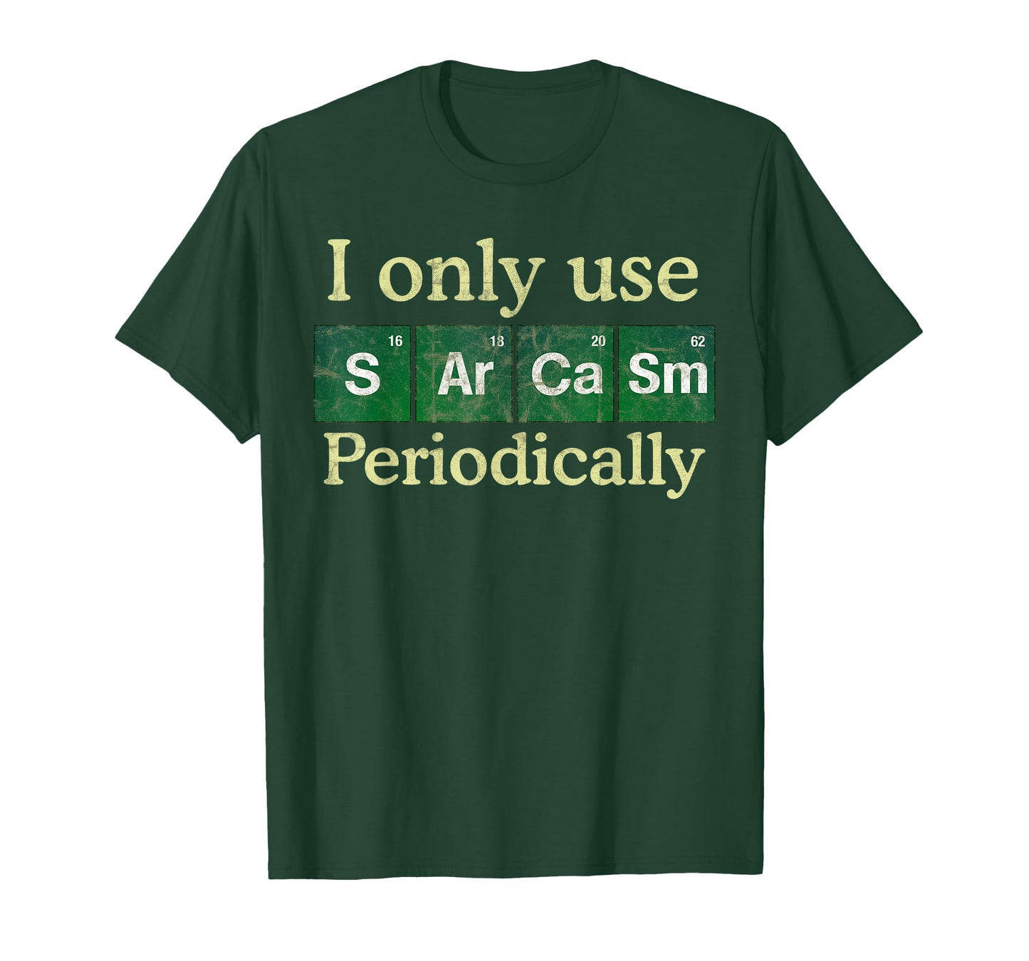 I Only Use Sarcasm Periodically Periodic Table Science Joke T-Shirt
