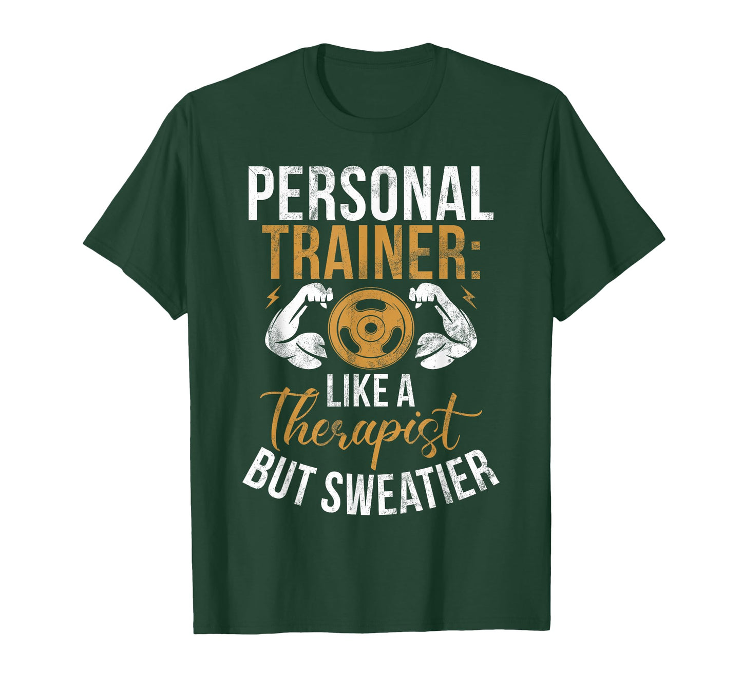 Like a Therapist but sweatier Personal Trainer T-Shirt
