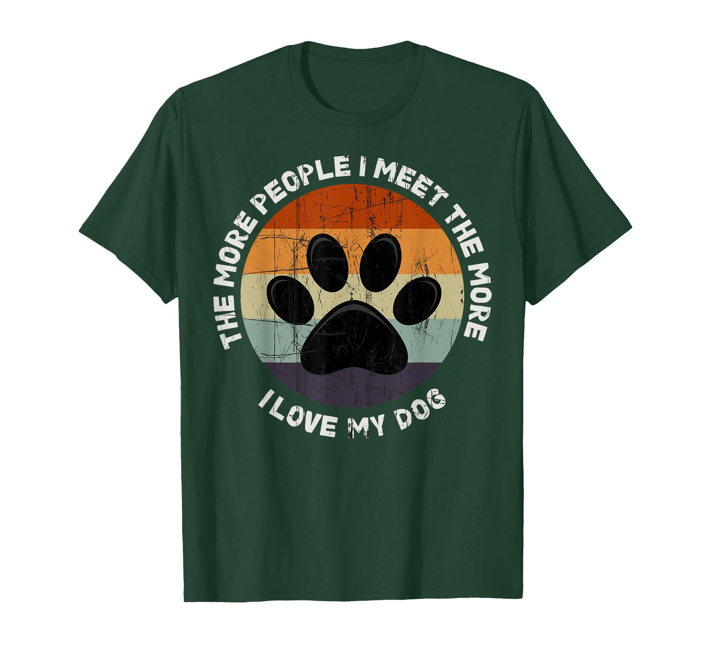 The More People I Meet The More I Like My Dog T-Shirt