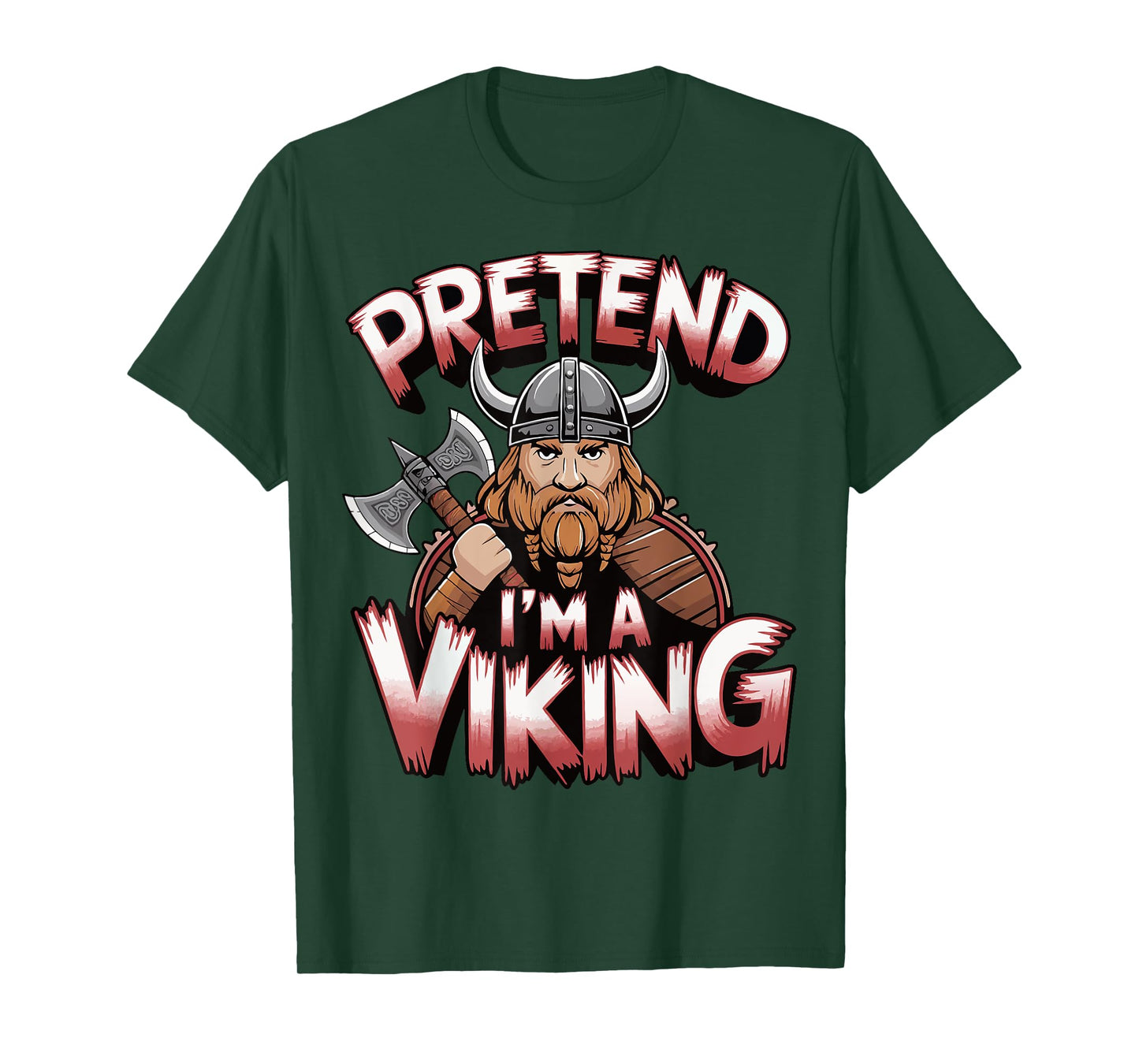 Pretend I'm A Viking T-Shirt