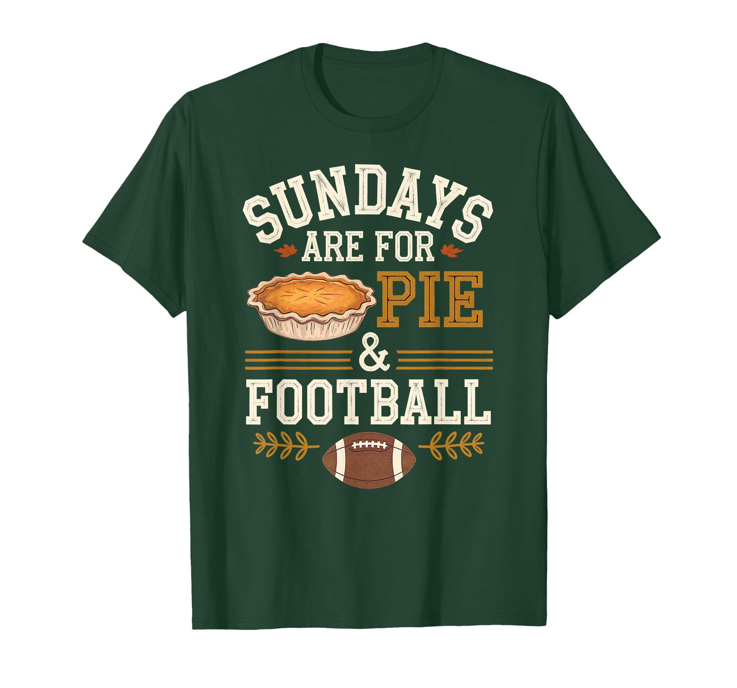Sundays are for Pie & Football - Vintage Fall Design T-Shirt