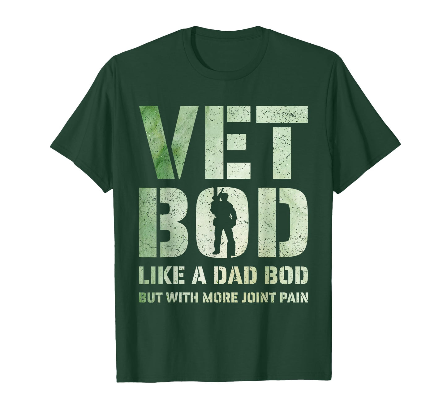 Vet BOD Like A Dad BOD But with More Joint Pain Military Vet T-Shirt