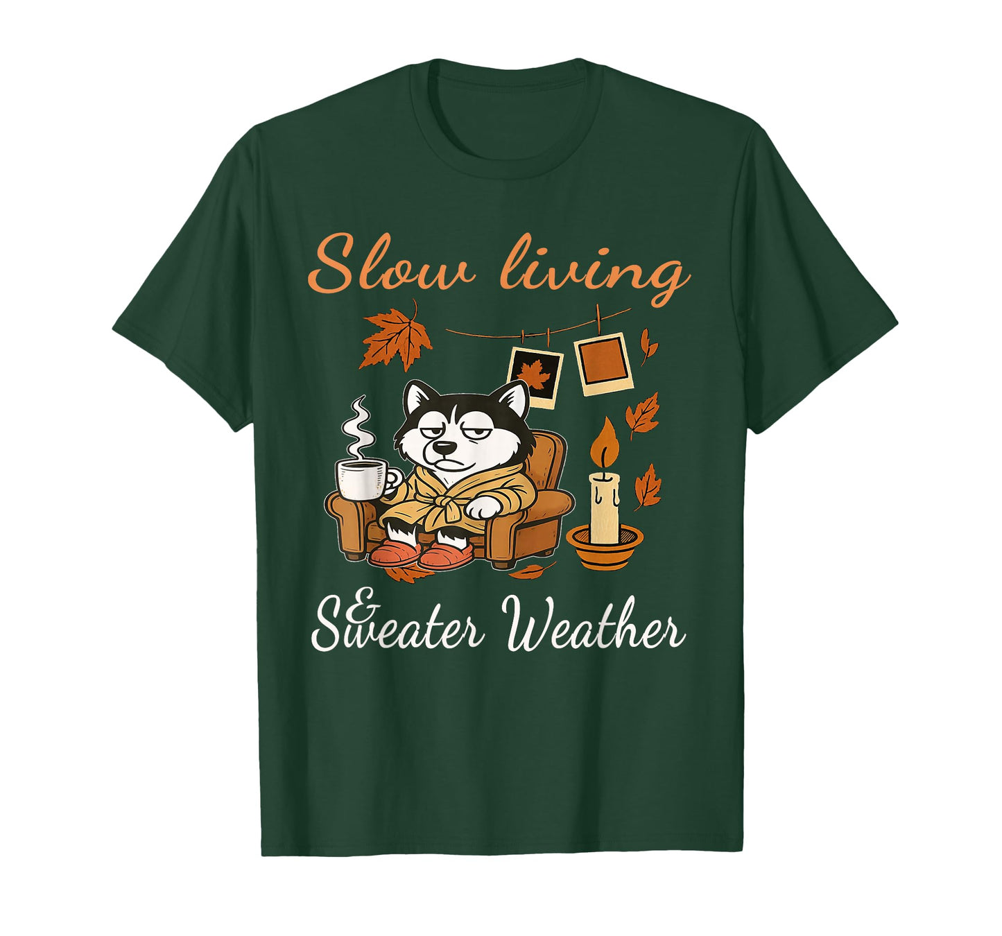 Slow Living and Sweater Weather Crisp air, Golden Leaves. T-Shirt