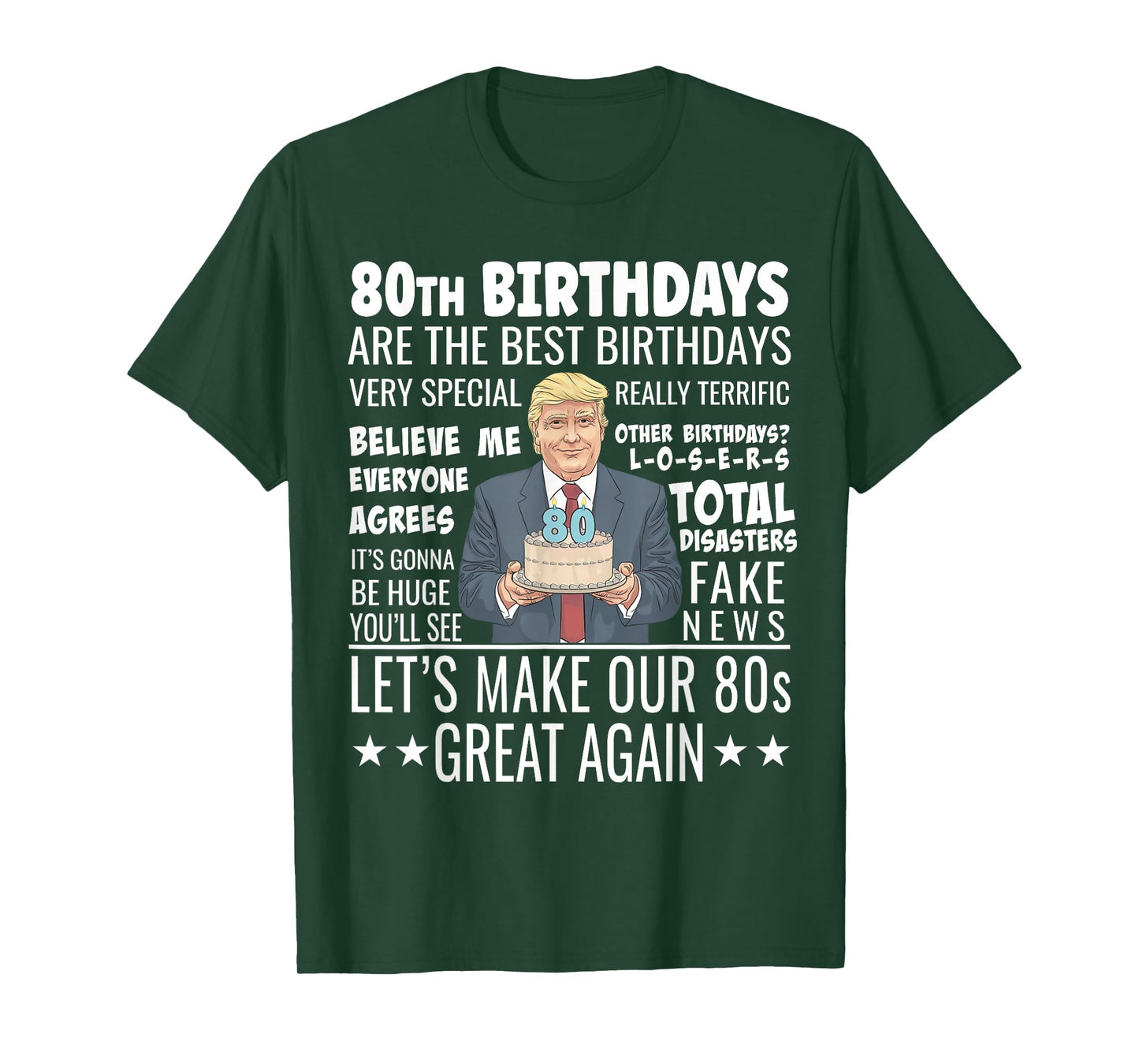 80th Birthday Design - Funny Trump Quote Birthday T-Shirt