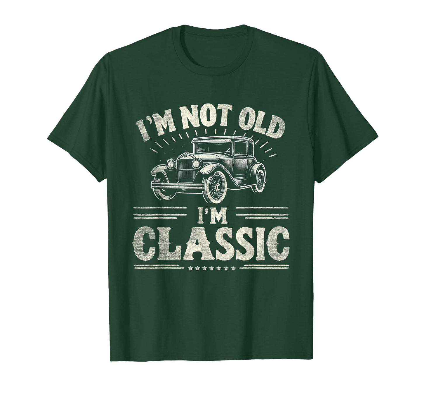 I'm Not Old I'm Classic Retro Vintage Funny Car Quote Saying T-Shirt