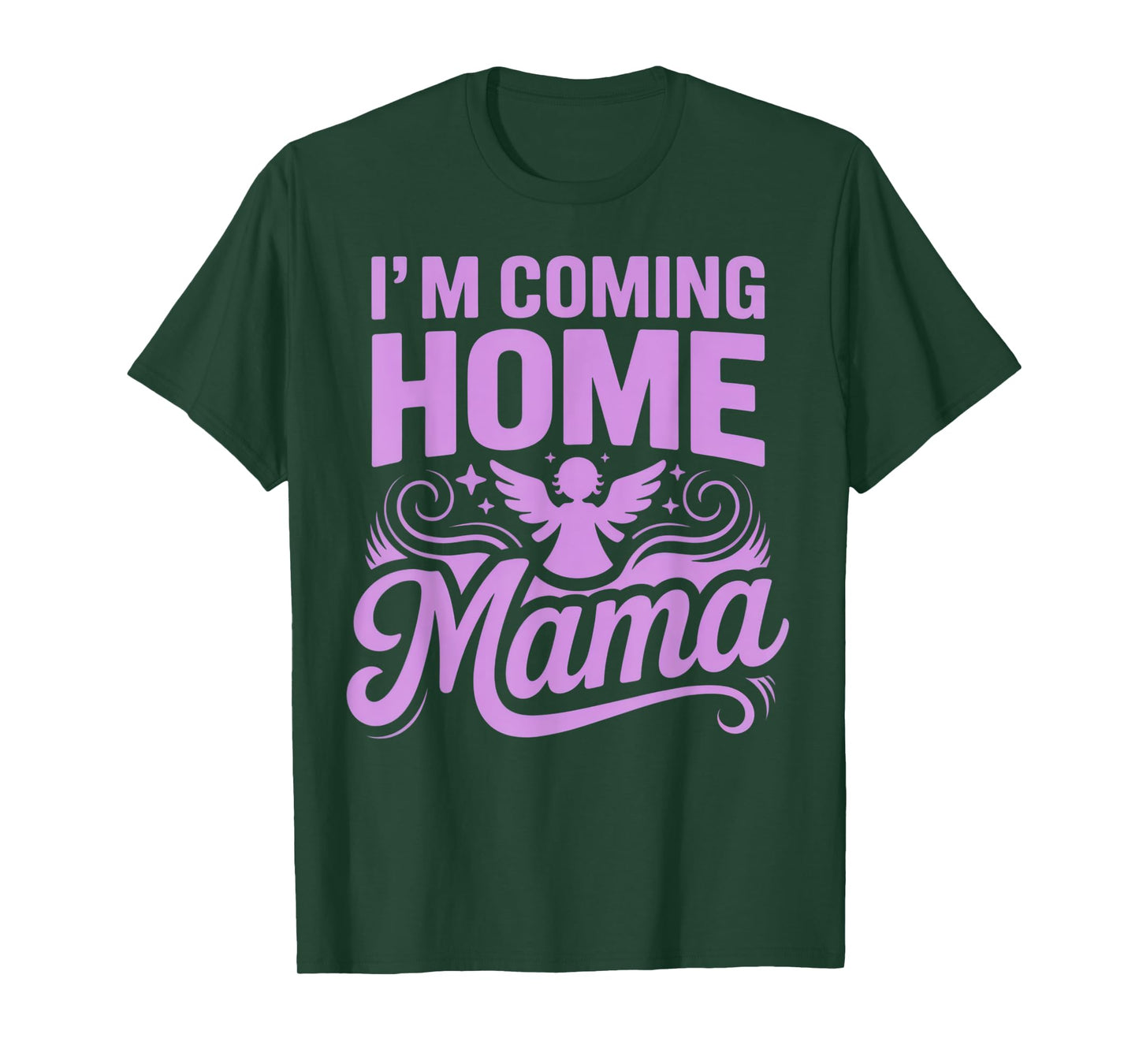 I'm Coming Home Mama Heartfelt Emotional Reunion Celebration T-Shirt