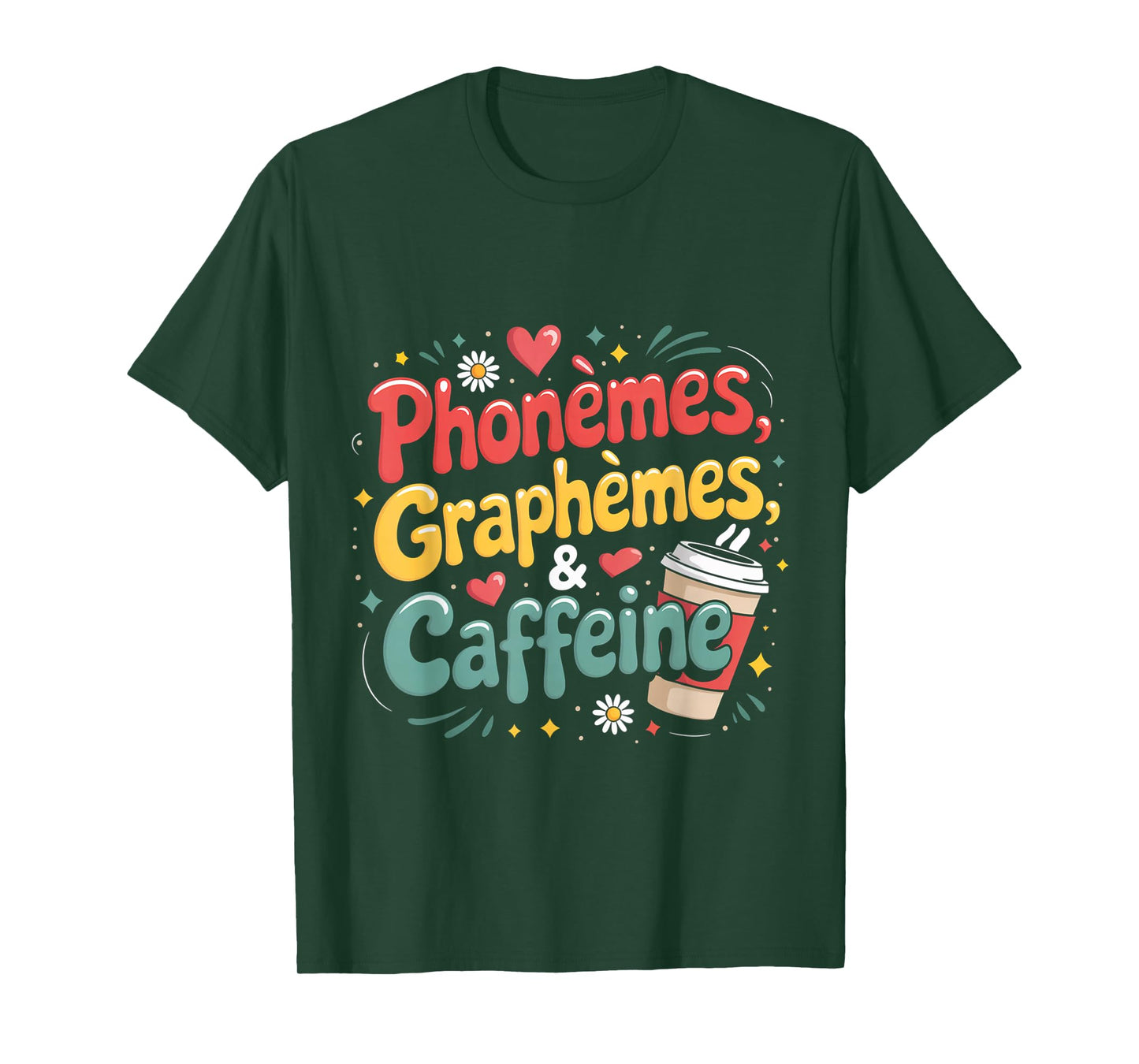 Phonèmes Graphèmes Caffeine for Teachers or Coffee Lovers T-Shirt