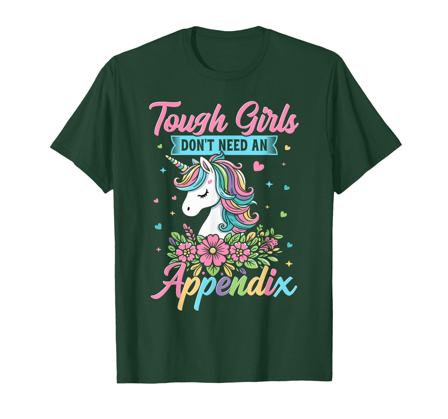 Tough Girls Don't Need An Appendix - Appendectomy Surgery T-Shirt