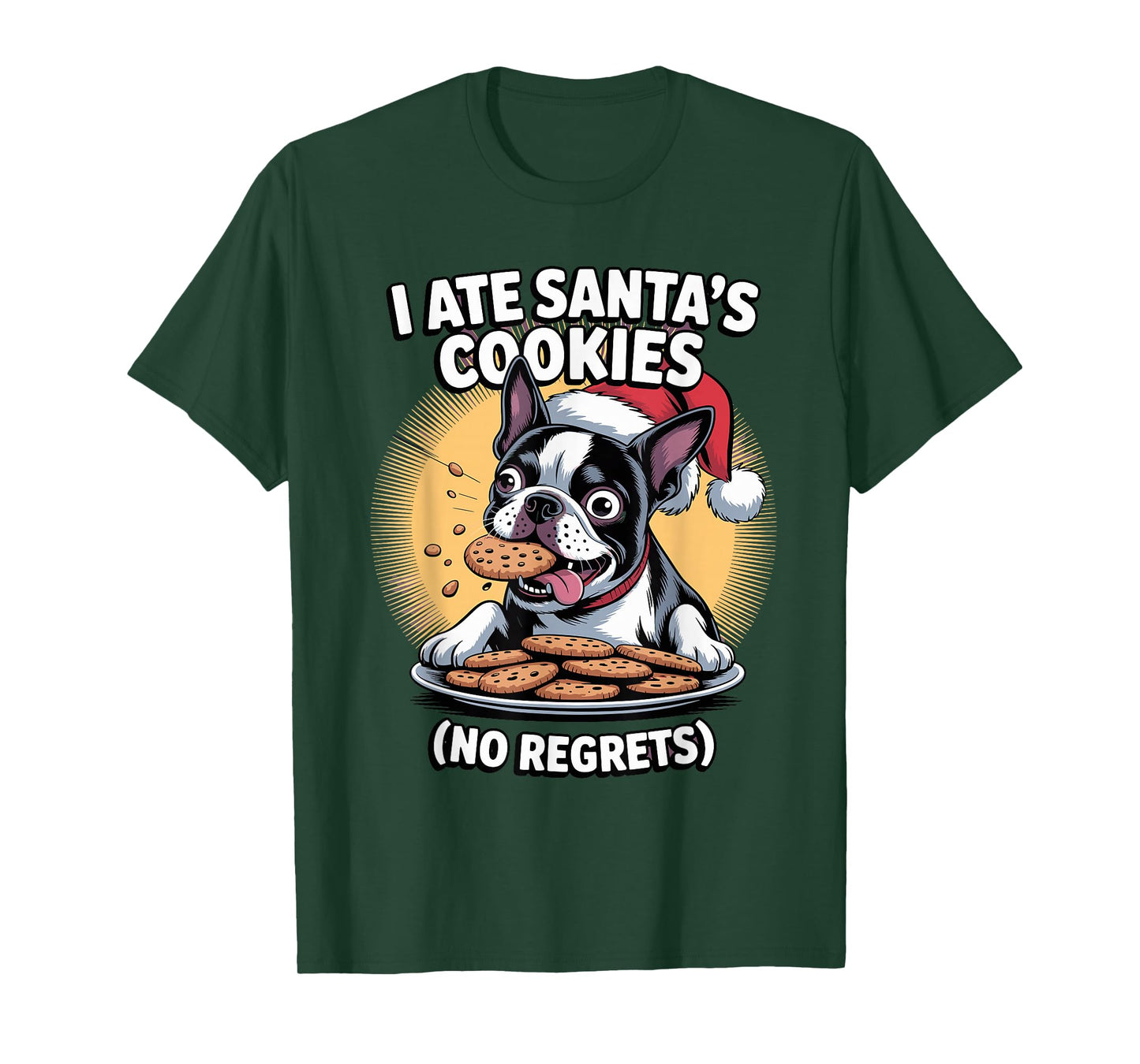 I Ate Santas Cookies Xmas Dog Funny Christmas Boston Terrier T-Shirt