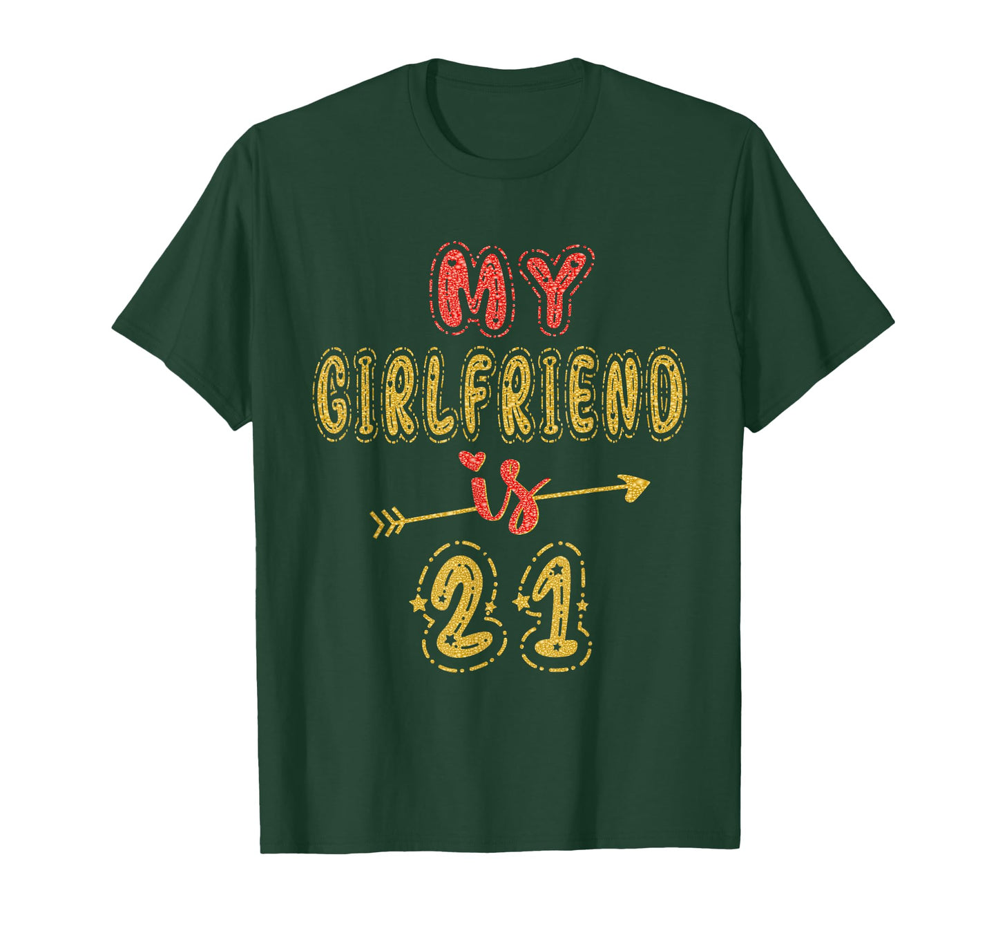 My Girlfriend Is 21 Years Old 21st Birthday Idea For Her T-Shirt