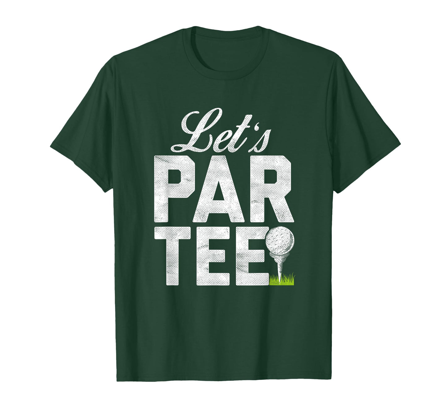 Let's Par Tee Partee Funny Golfing T-Shirt T-Shirt