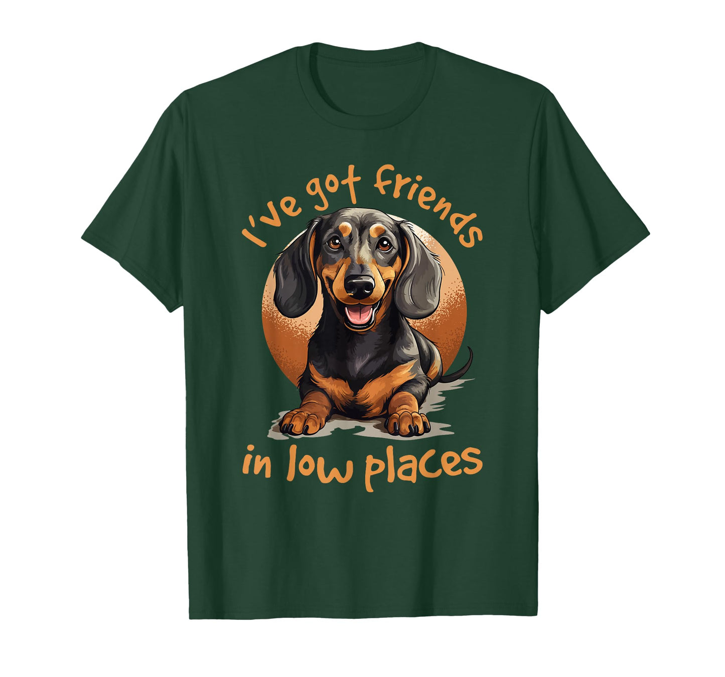 Dachshund wiener sausage dog I've Got Friends In Low Places T-Shirt