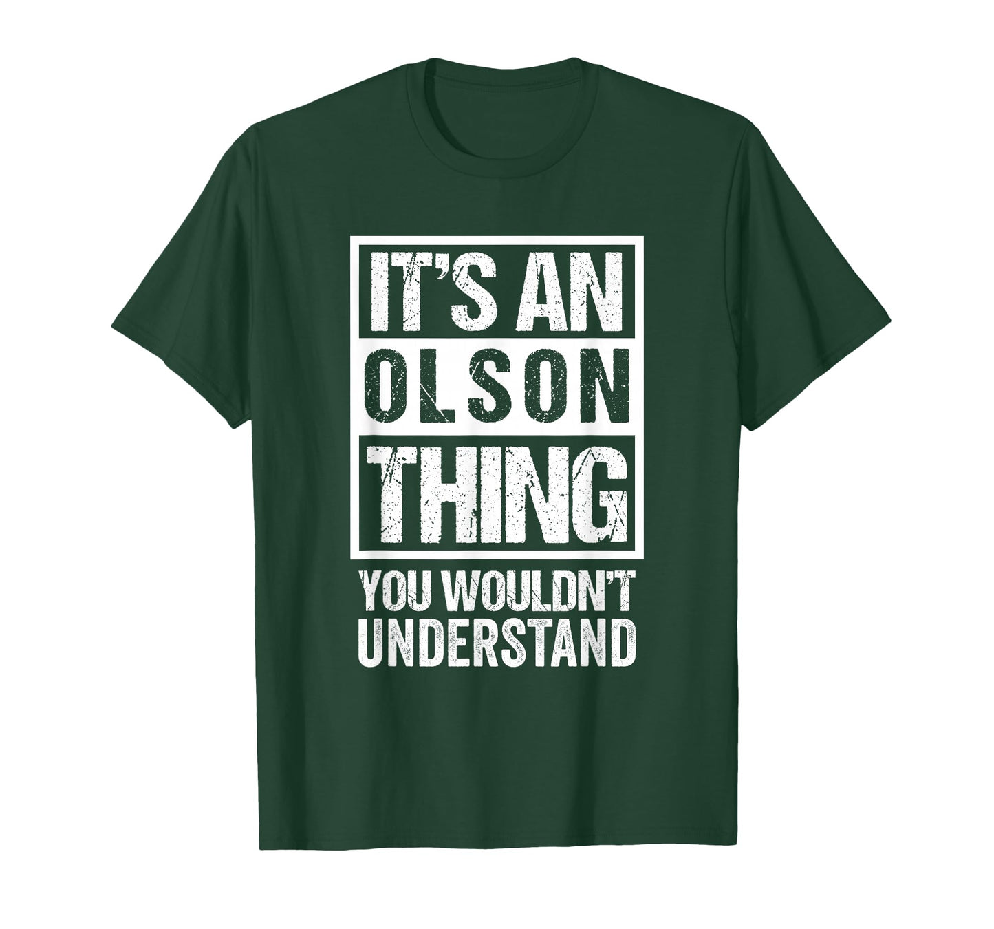 It's An Olson Thing You Wouldn't Understand Family Name T-Shirt