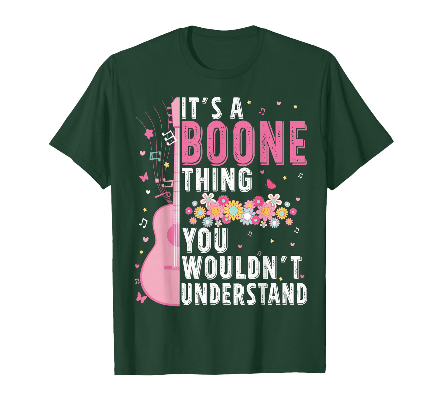 It's A Boone Thing You Wouldn't Understand Flower T-Shirt