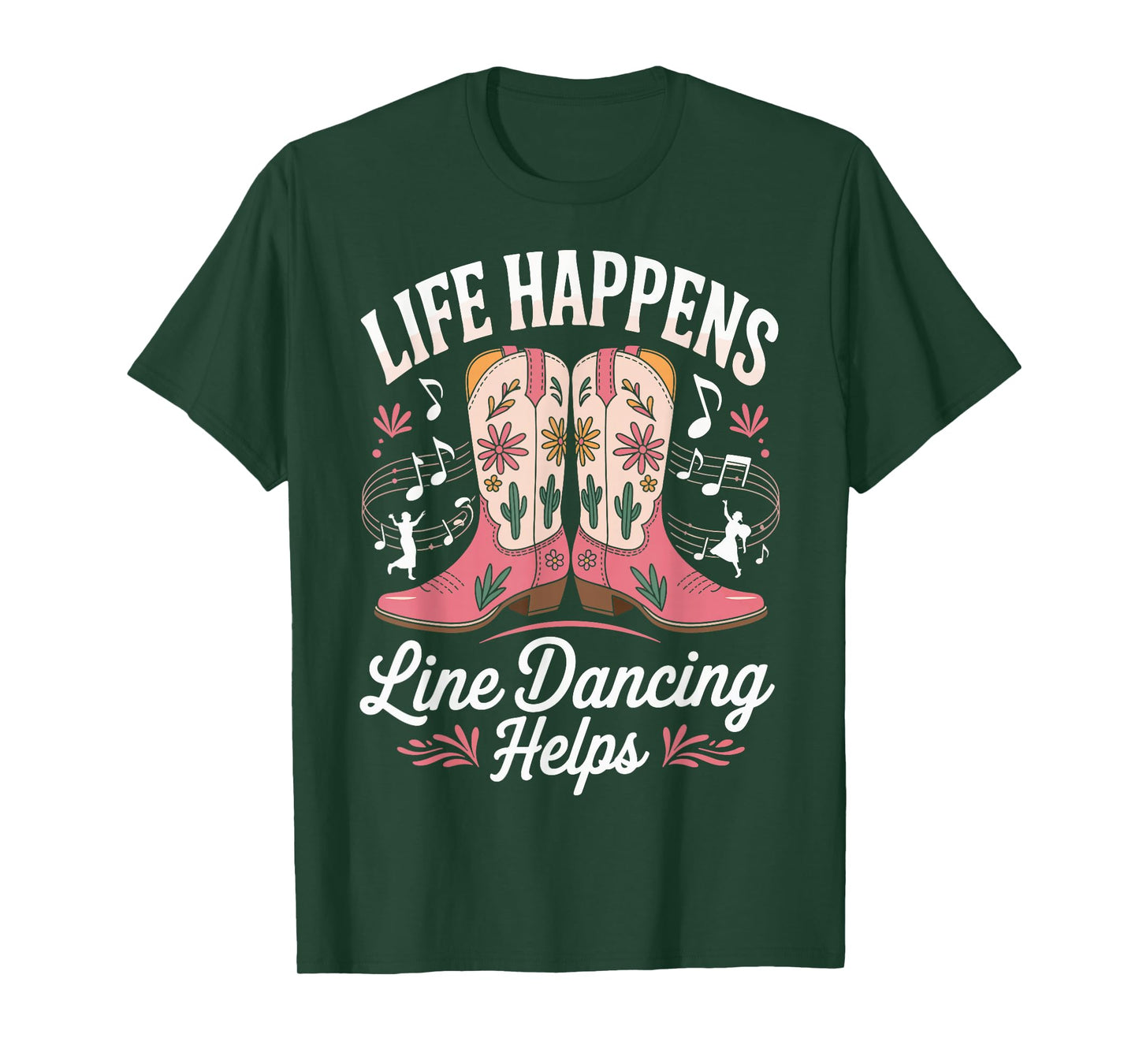 Life Happens Line Dancing Helps T-Shirt