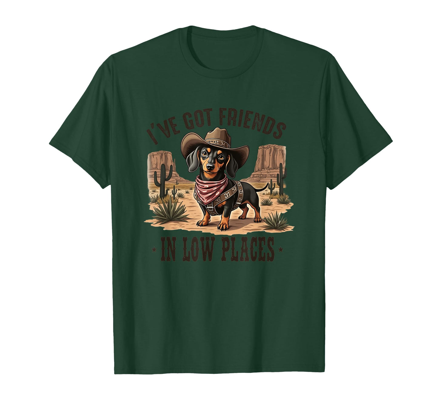 I've Got Friends In Low Places Dachshund T-Shirt