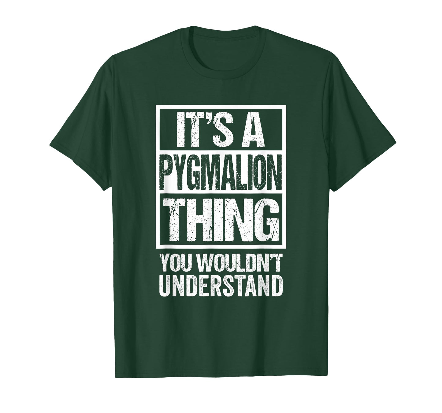 It's A Pygmalion Thing You Wouldn't Understand First Name T-Shirt